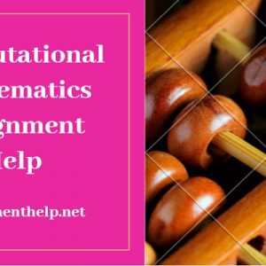 Computational Mathematics Assignment Help