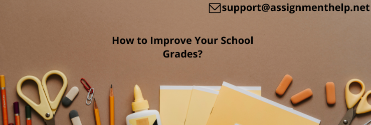 How to Improve Your School Grades?