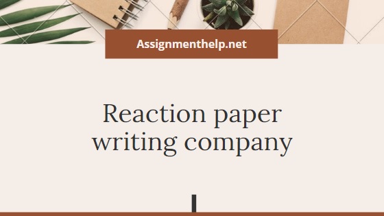 Reaction paper writing company
