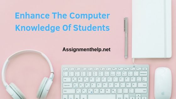 enhance the computer knowledge of students