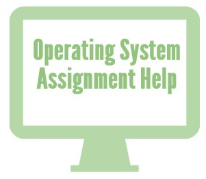 operating-system-assignment-help