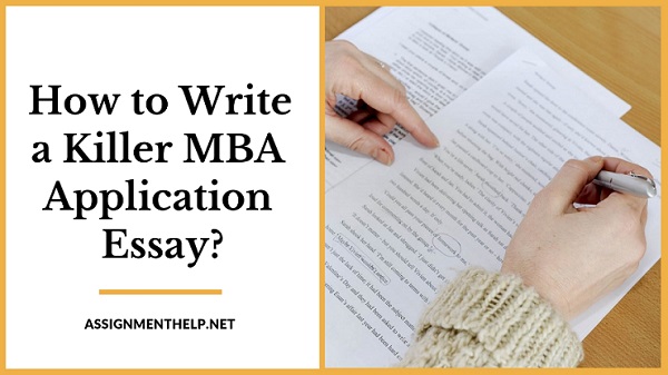 How to Write a Killer MBA Application Essay?