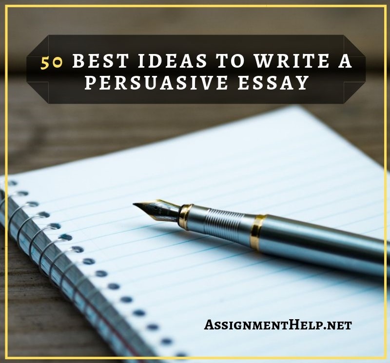 good ideas for persuasive essays