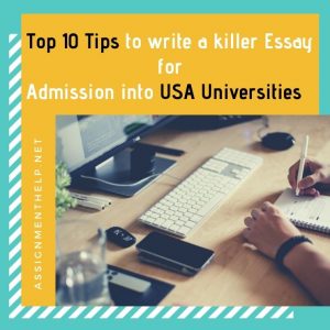 Top 10 tips to write a killer essay for admission into USA universities