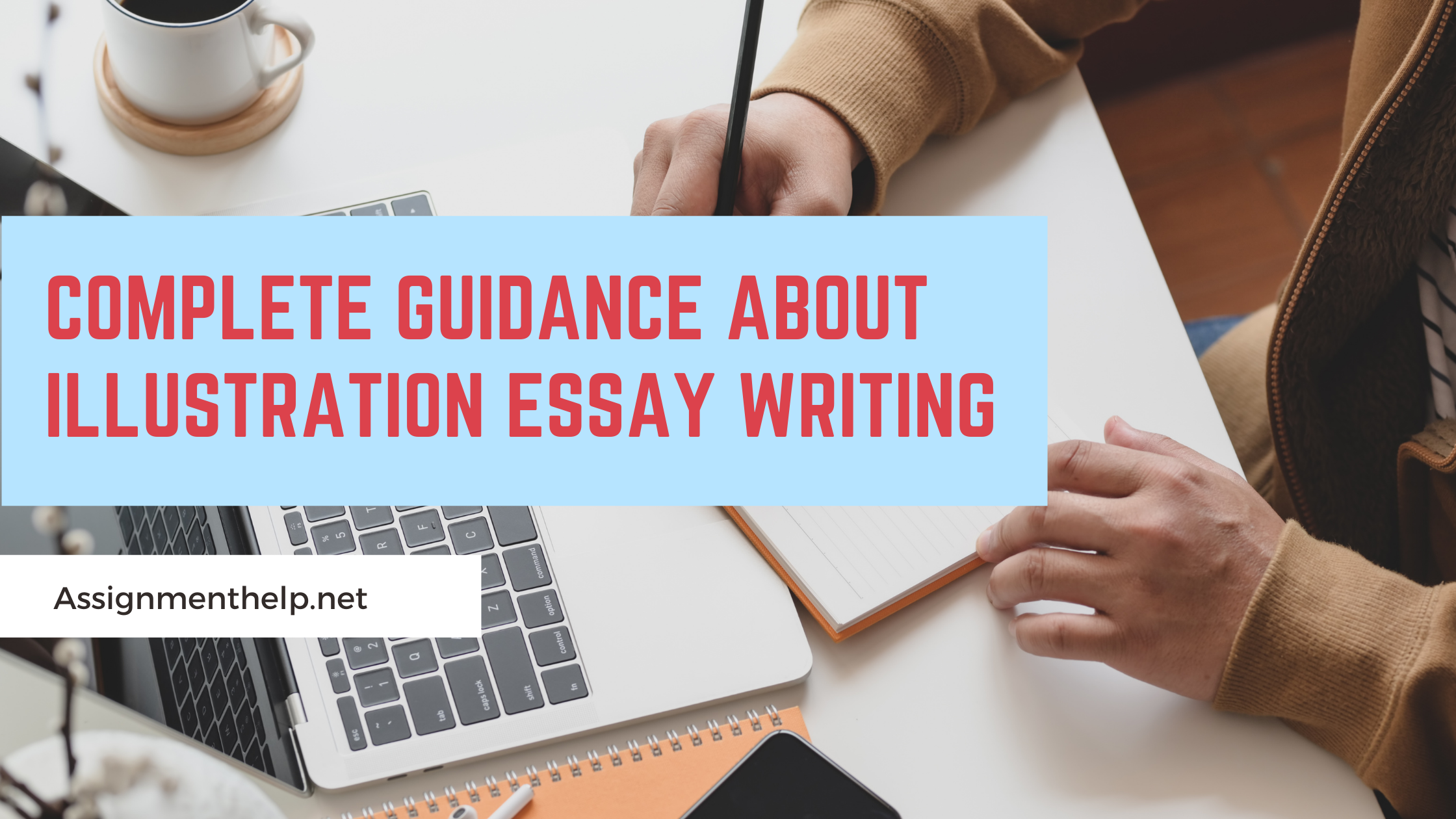 Complete Guidance about Illustration Essay Writing