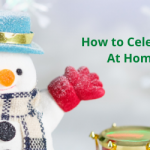 How to Celebrate New Year Safely At Home During Covid-19?