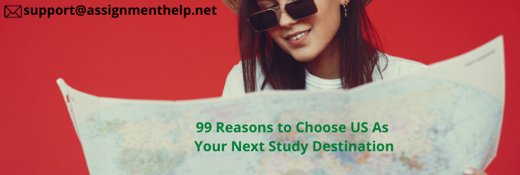 99 Reasons to Choose US As Your Next Study Destination