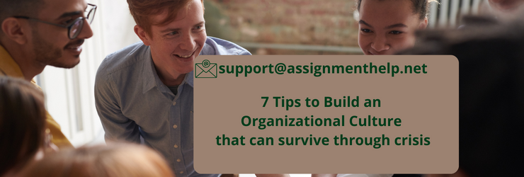 7 Tips to Build an Organizational Culture that can survive through crisis