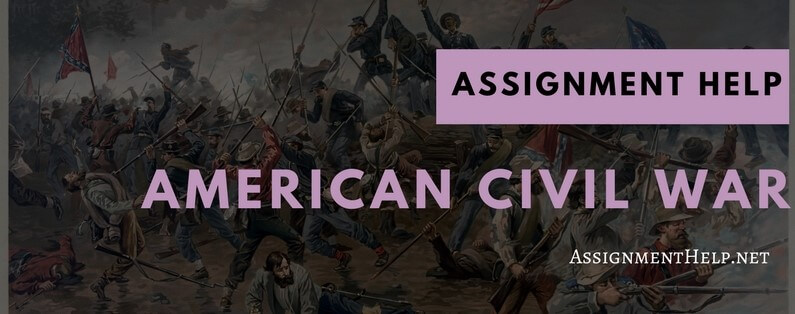 Assignment Help on American Civil War