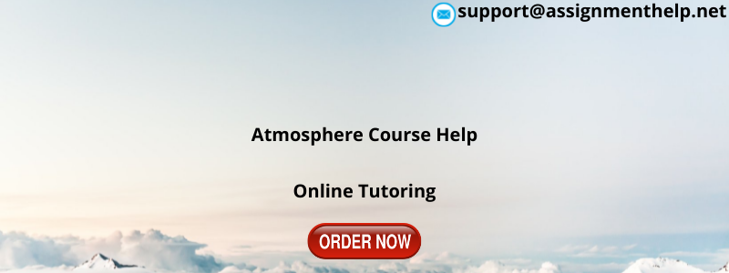 Atmosphere Assignment Help