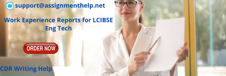 Work Experience Reports for LCIBSE Eng Tech