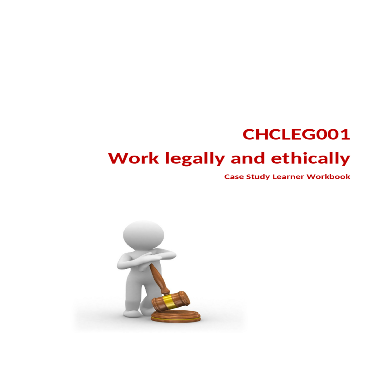 assessment – chcleg001 work legally and ethically