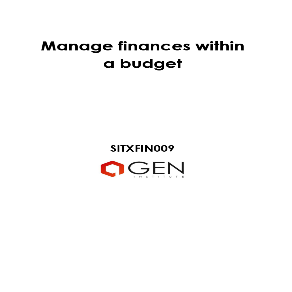 define and communicate the benefits and disadvanta