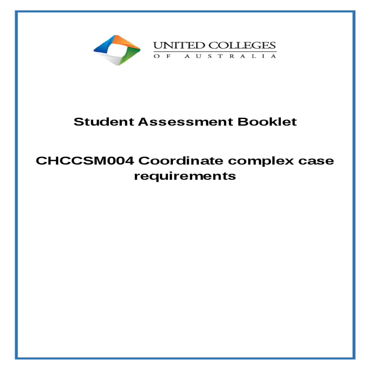 resources and supports the client requires
