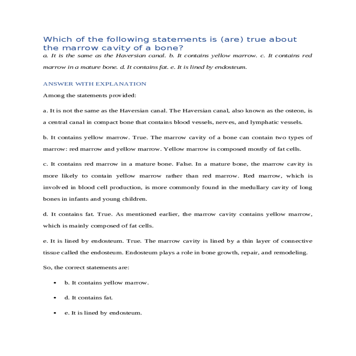 the marrow cavity contains yellow marrow