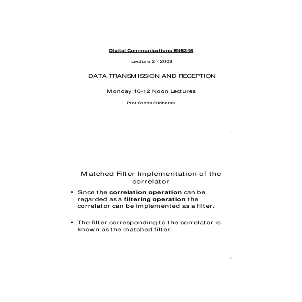 multiplying the two waveforms and integrating step