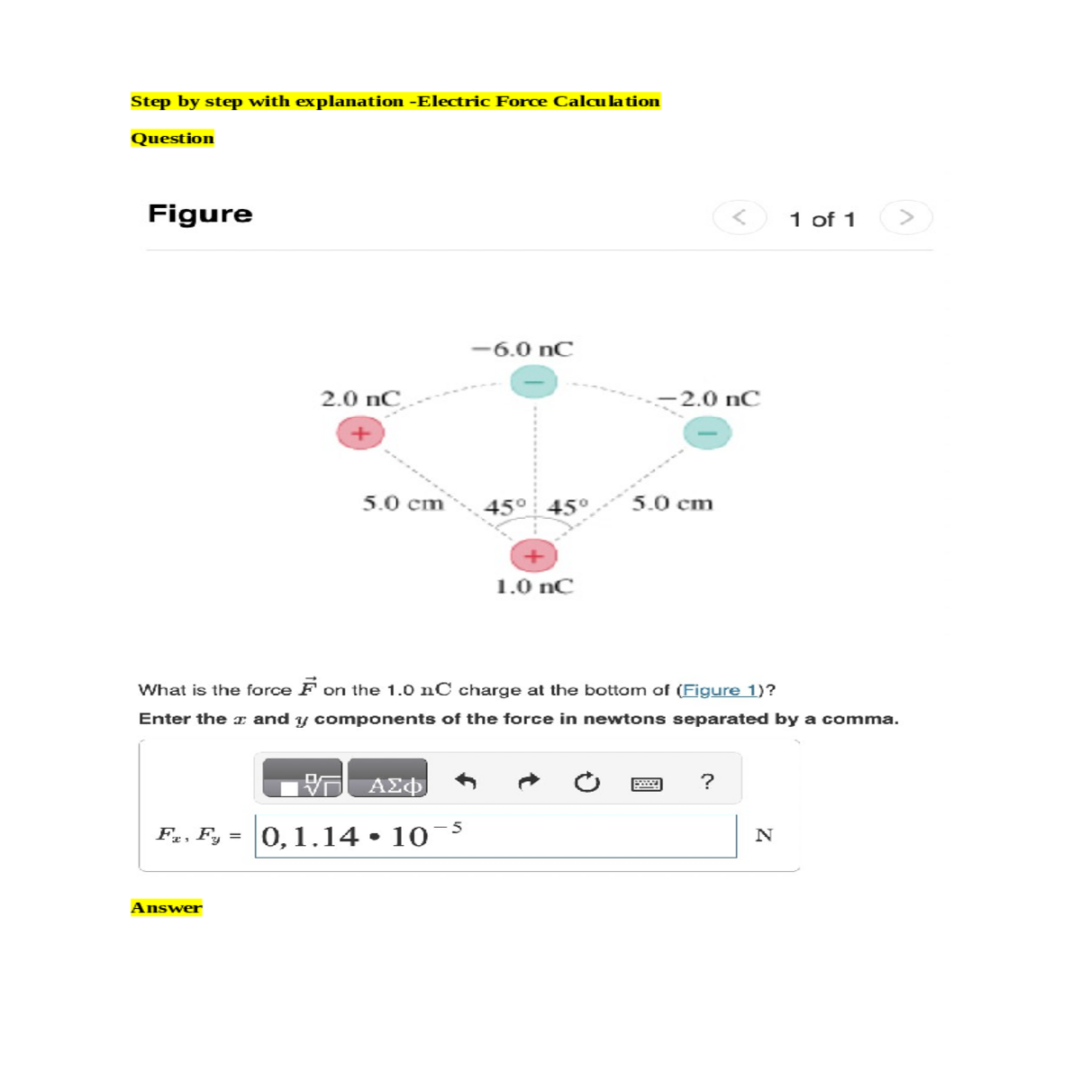 calculate the electric force due the charge nnow