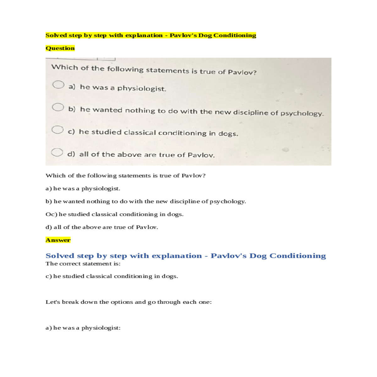 the correct answer studied classical conditioning 