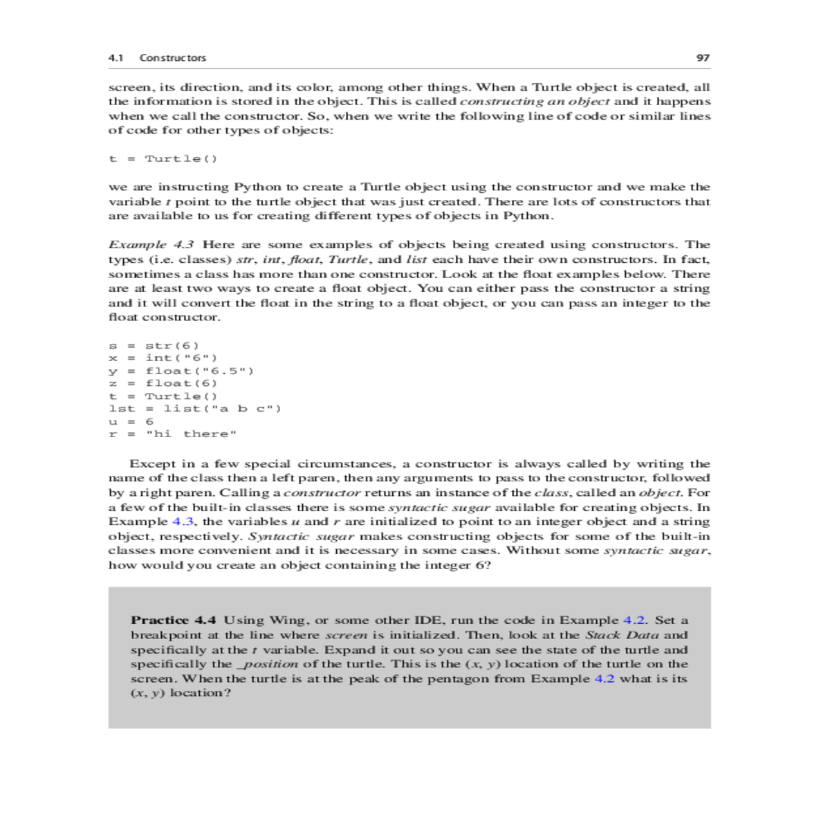 mutator methods are called the same accessor metho