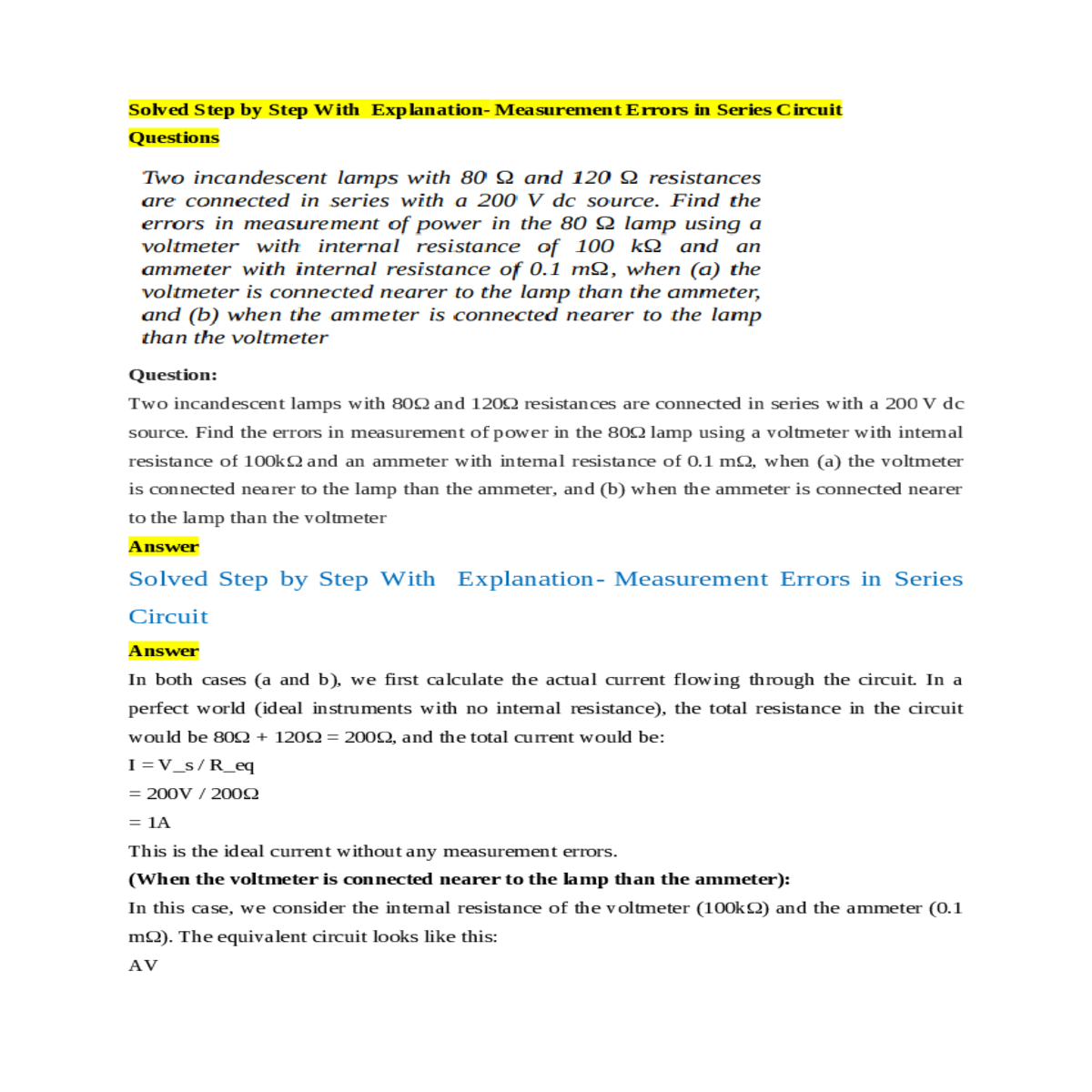 consider the internal resistance the voltmeter and