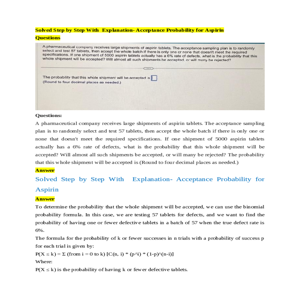 can use the binomial probability formula