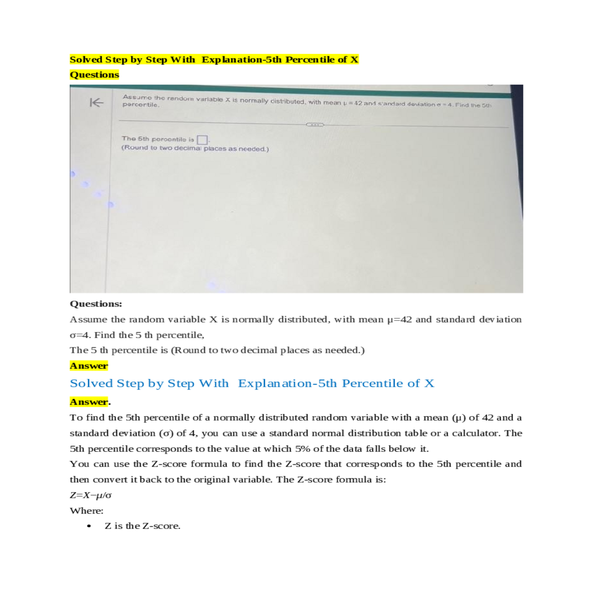 you can use standard normal distribution table cal