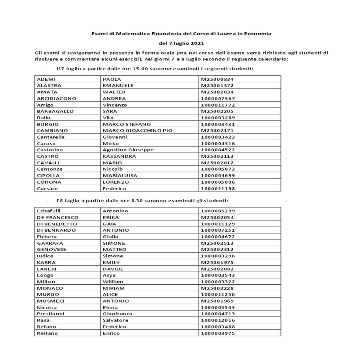 nei giorni luglio secondo seguente calendario lugl