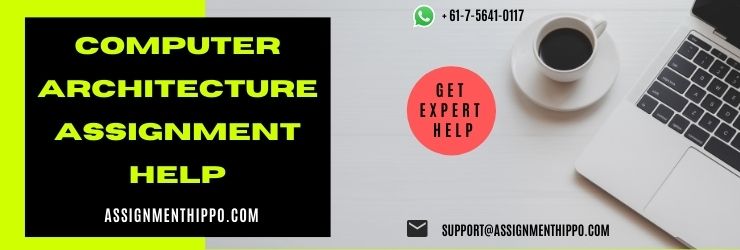 Computer Architecture Assignment Help Computer Architecture Computer Architecture Assignment Help Computer Architecture