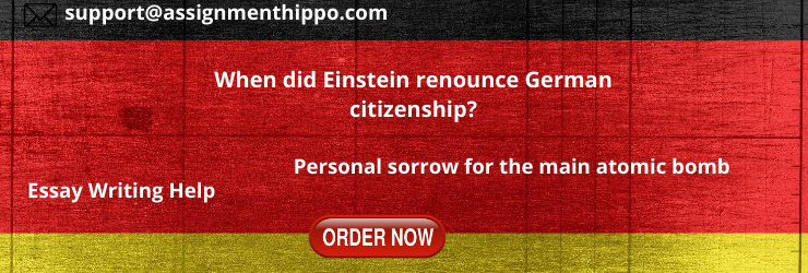 Einstein renounce German citizenship Assignment Help