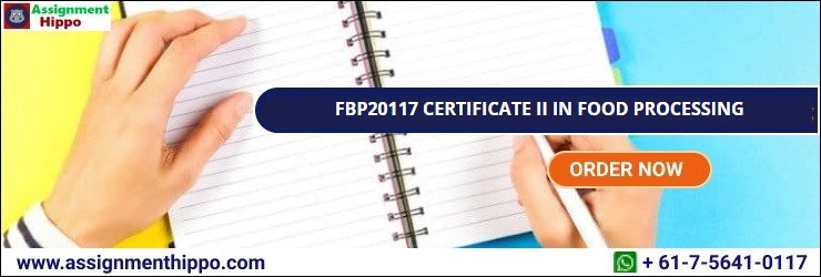 FBP20117 CERTIFICATE II IN FOOD PROCESSING FBP20117 CERTIFICATE II IN FOOD PROCESSING