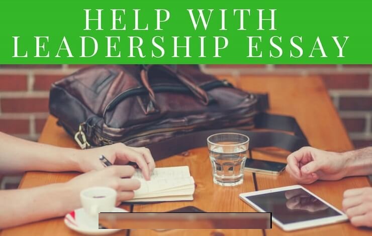 Help With Leadership Essay