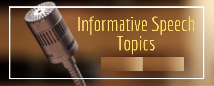 Informative Speech Topics Informative Speech Topics