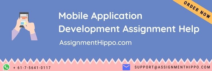 Mobile Application Development Assignment Help