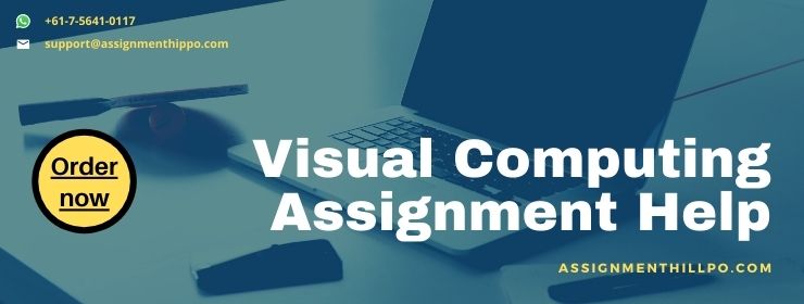 Visual Computing Assignment Help