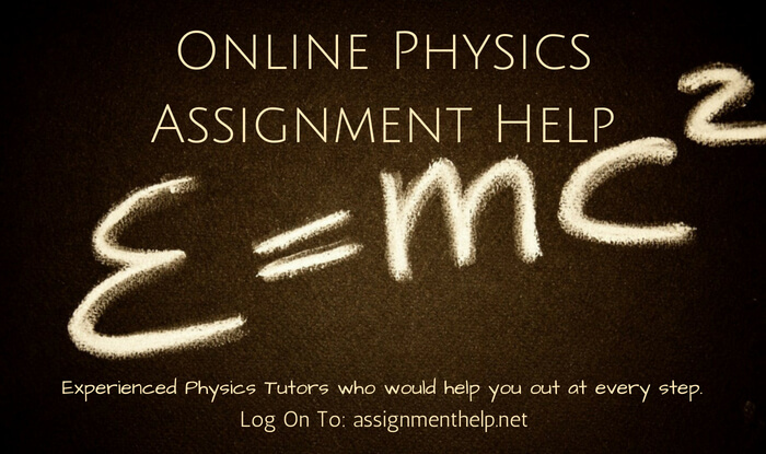Online Physics Assignment Help Online Physics Assignment Help