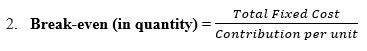 formulae for analysis of break-even point in quantity