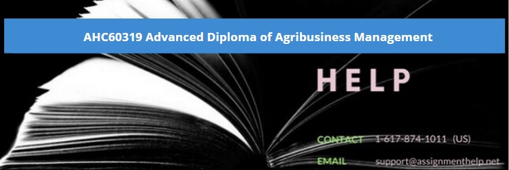 AHC60319 Advanced Diploma of Agribusiness Management