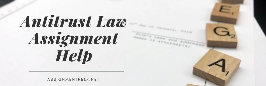 Antitrust Law Assignment Help