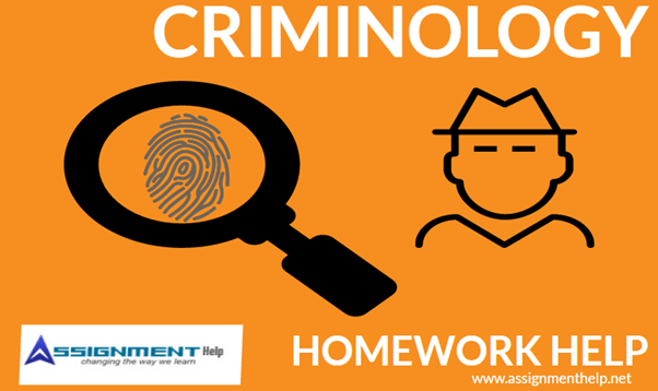 Criminology Assignment Help Criminology Assignment Help