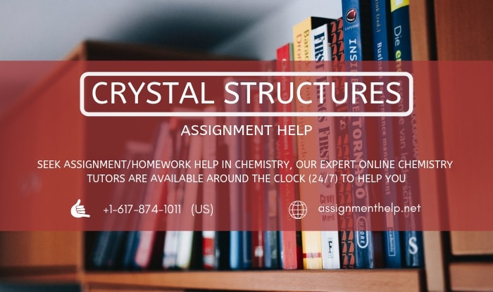 Crystal Structures Assignment Help