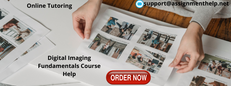 Digital Imaging Fundamentals Assignment Help Digital Imaging Fundamentals Assignment Help
