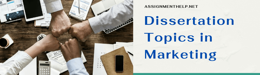 Dissertation topics in Marketing Dissertation topics in Marketing
