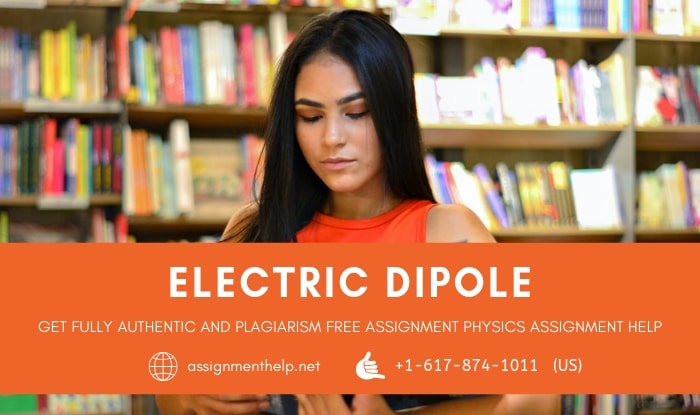 electric dipole Assignment Help