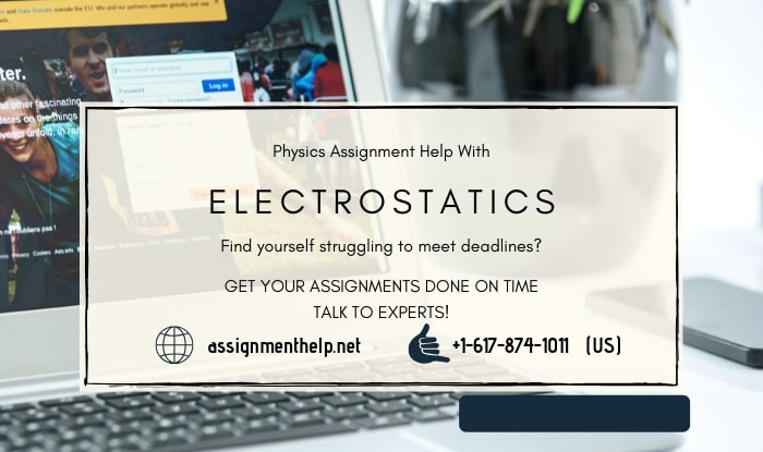 Electrostatics Assignment Help