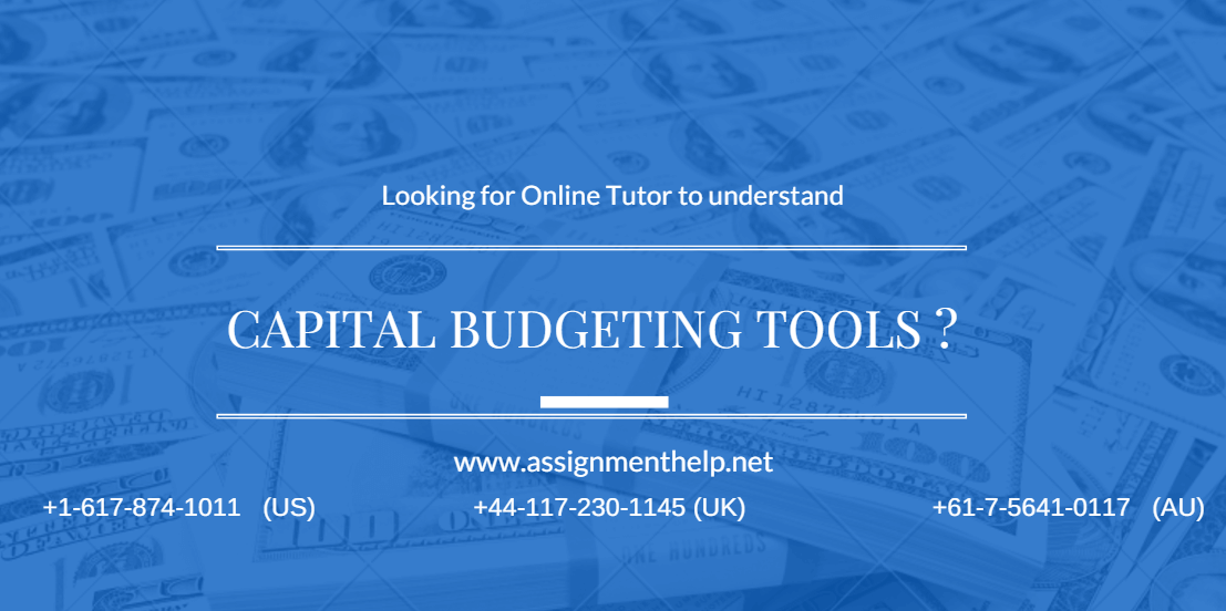 Help With Capital budgeting tools