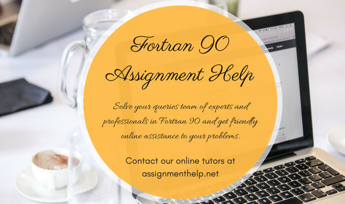 Fortran 90 Assignment Help