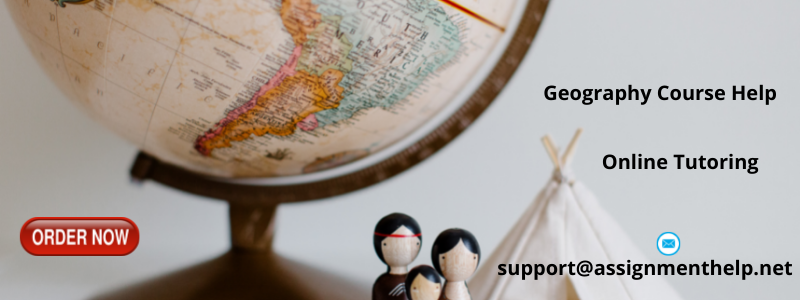 Geography Assignment Help Geography Assignment Help