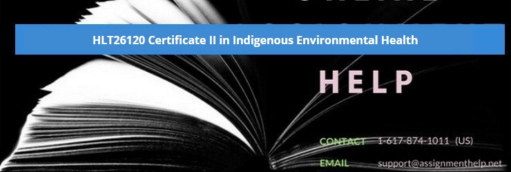 HLT26120 Certificate II in Indigenous Environmental Health