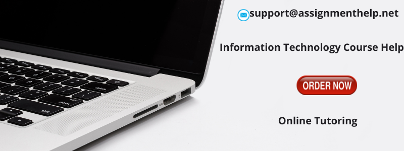 Information Technology Assignment Help Information Technology Assignment Help