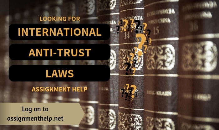International Anti-Trust Laws Assignment Help